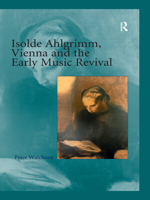cover image of Isolde Ahlgrimm, Vienna and the Early Music Revival